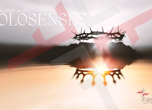 Una despedida llena de amor – Colosenses 4:7-18 – Ps. Juan David Rodríguez