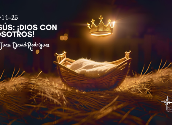 Jesús: ¡Dios con nosotros! – Mateo 1:1-25 – Ps. Juan David Rodríguez